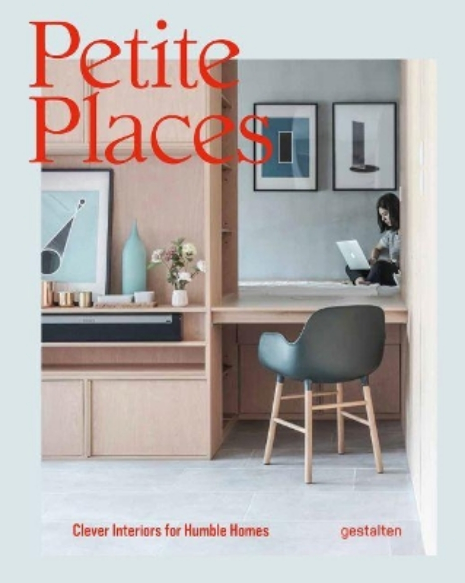 Picture of Petite Places: Clever Interiors for Humble Homes