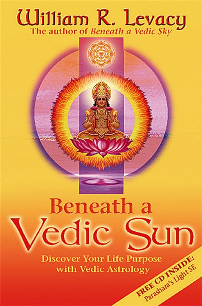 Picture of Beneath a Vedic Sun: Discover Your Life Purpose with Vedic Astrology [With CD]