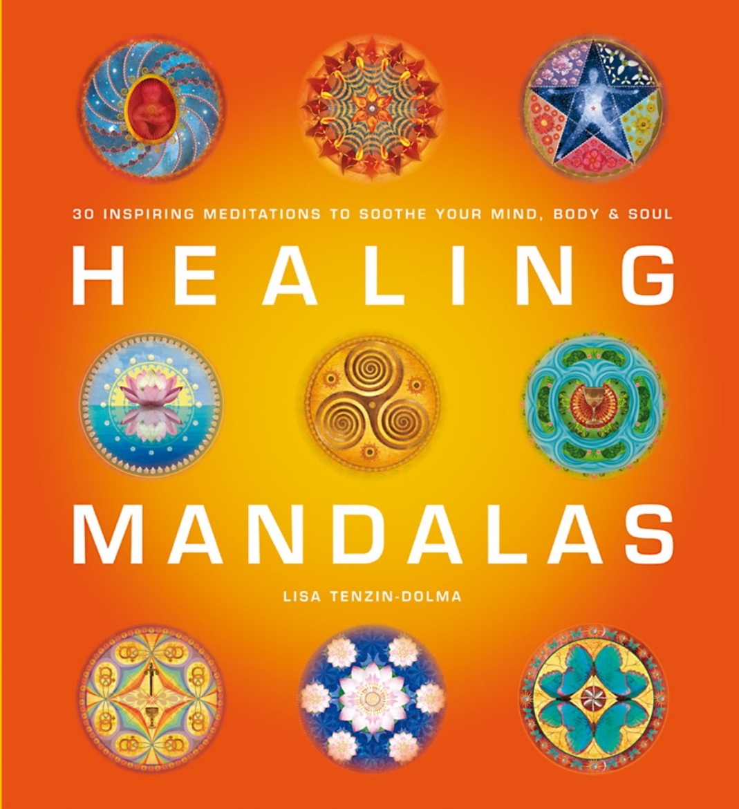 Picture of Healing Mandalas : 30 Inspiring Mandalas To Soothe Your Mind, Body & Soul