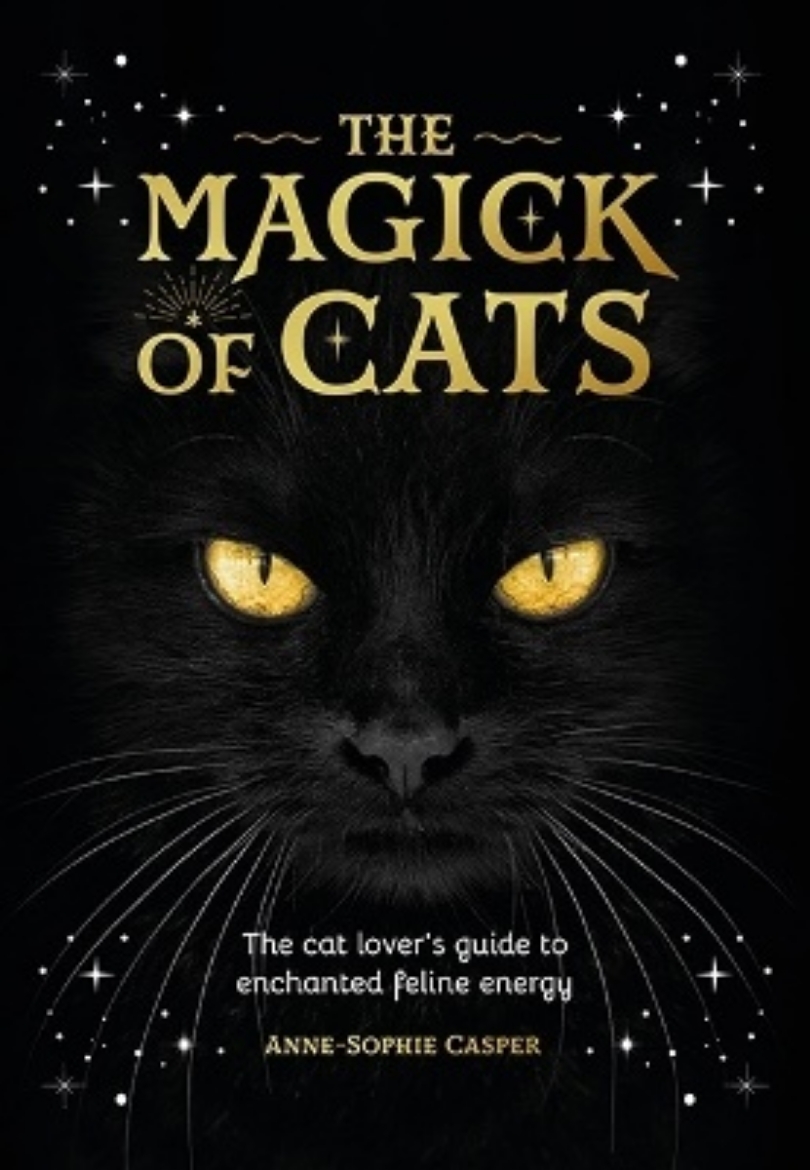 Picture of The Magick of Cats: The Cat Lover's Guide to Enchanted Feline Energy