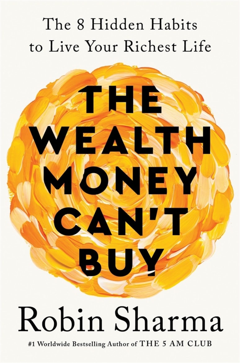 Picture of The Wealth Money Can't Buy: The 8 Hidden Habits to Live Your Richest Life