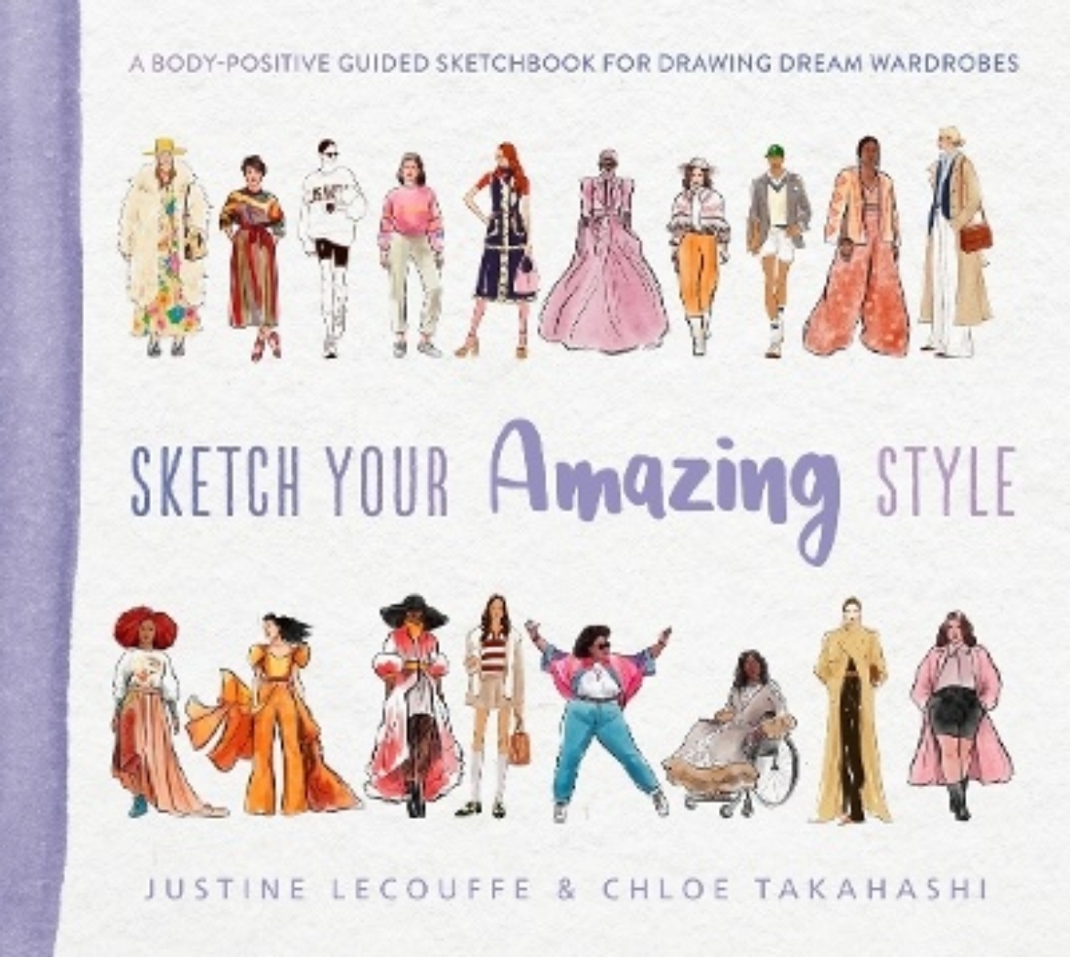 Bild på Sketch Your Amazing Style: A body-positive guided sketchbook for drawing dream wardrobes