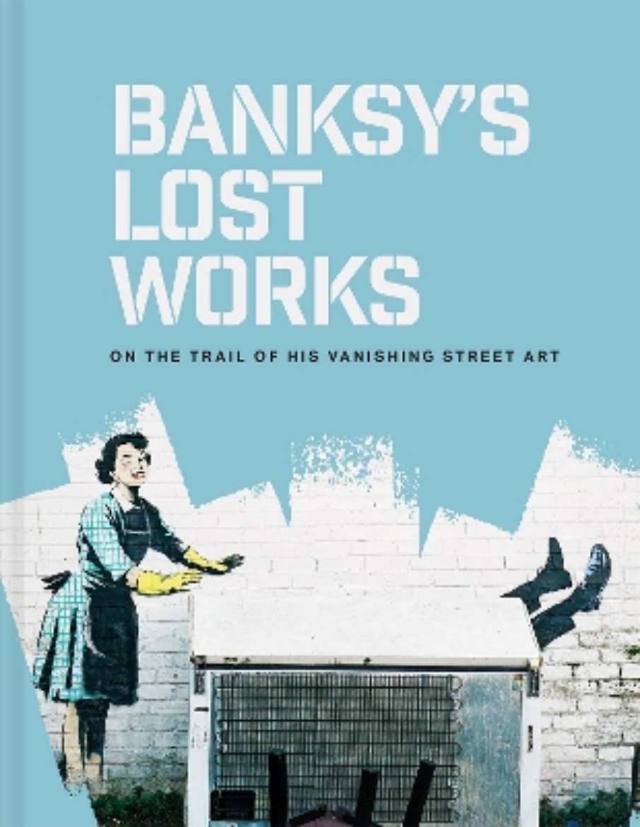 Picture of Banksy's Lost Works