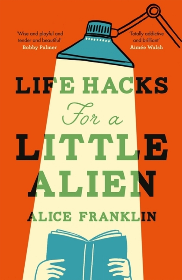 Picture of Life Hacks For a Little Alien