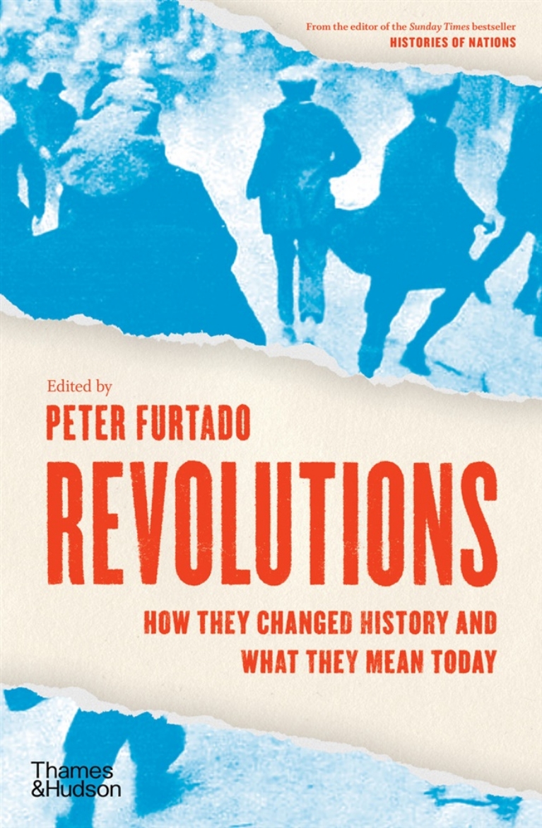 Picture of Revolutions: How they changed history and what they mean today