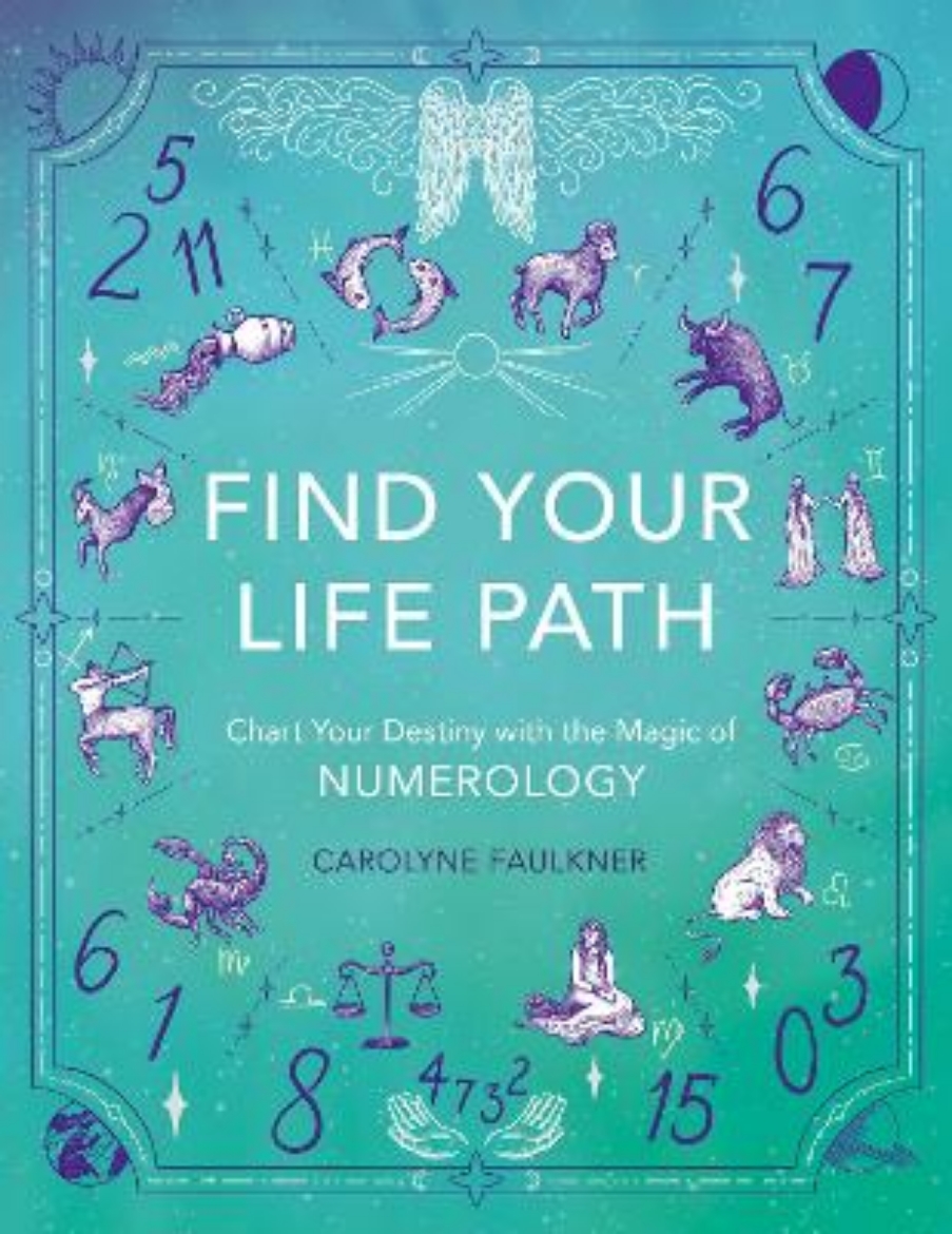 Picture of Find Your Life Path: Chart Your Destiny with the Magic of Numerology