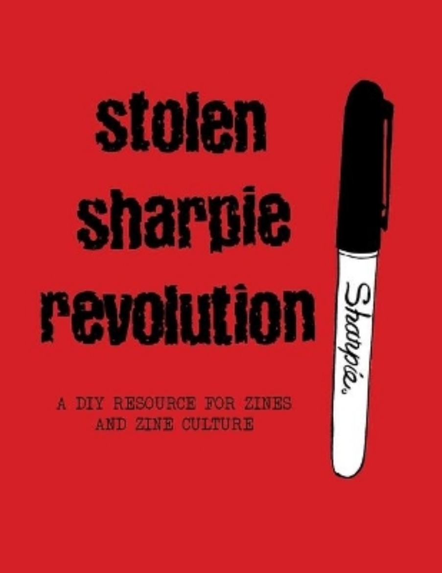 Picture of Stolen Sharpie Revolution: A DIY Zine Resource