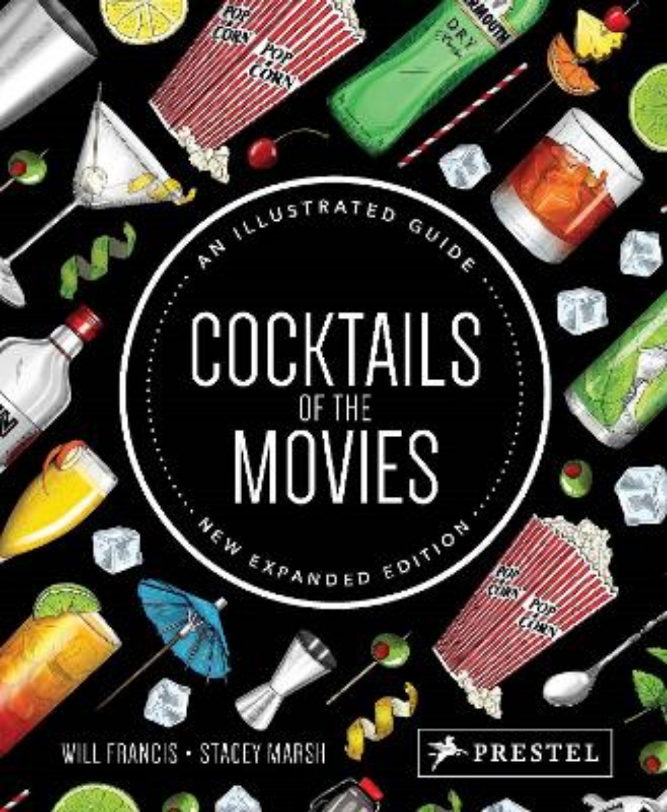 Bild på Cocktails of the Movies: An Illustrated Guide to Cinematic Mixology New Expanded Edition