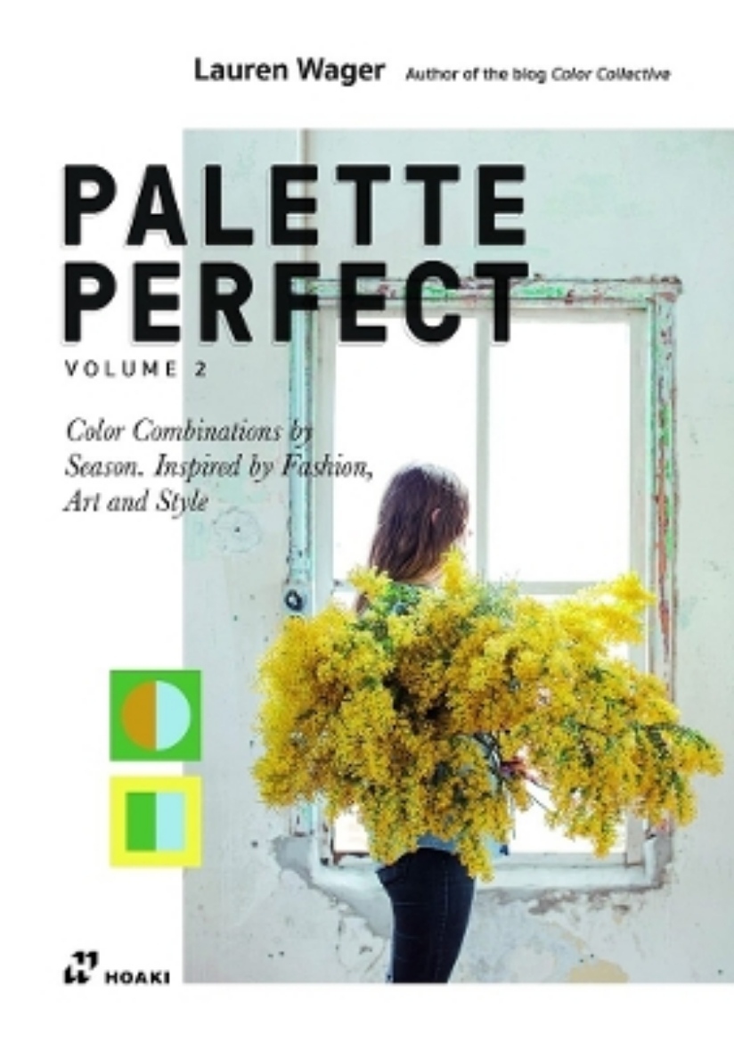 Bild på Palette Perfect, Vol. 2: Color Collective's Color Combinations by Season: Inspired by Fashion, Art and Style