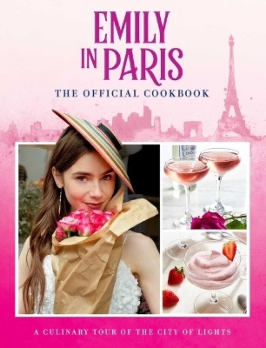 Bild på Emily in Paris: The Official Cookbook