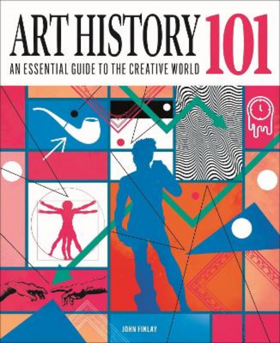 Picture of Art History 101: An essential guide to understanding the creative world