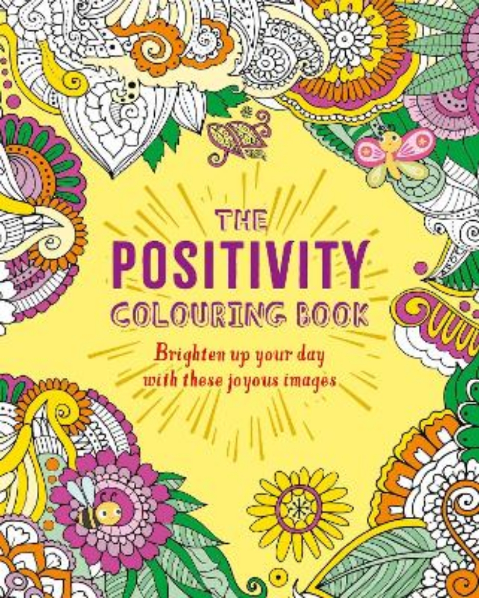 Picture of The Positivity Colouring Book: Brighten up your day with these joyous images