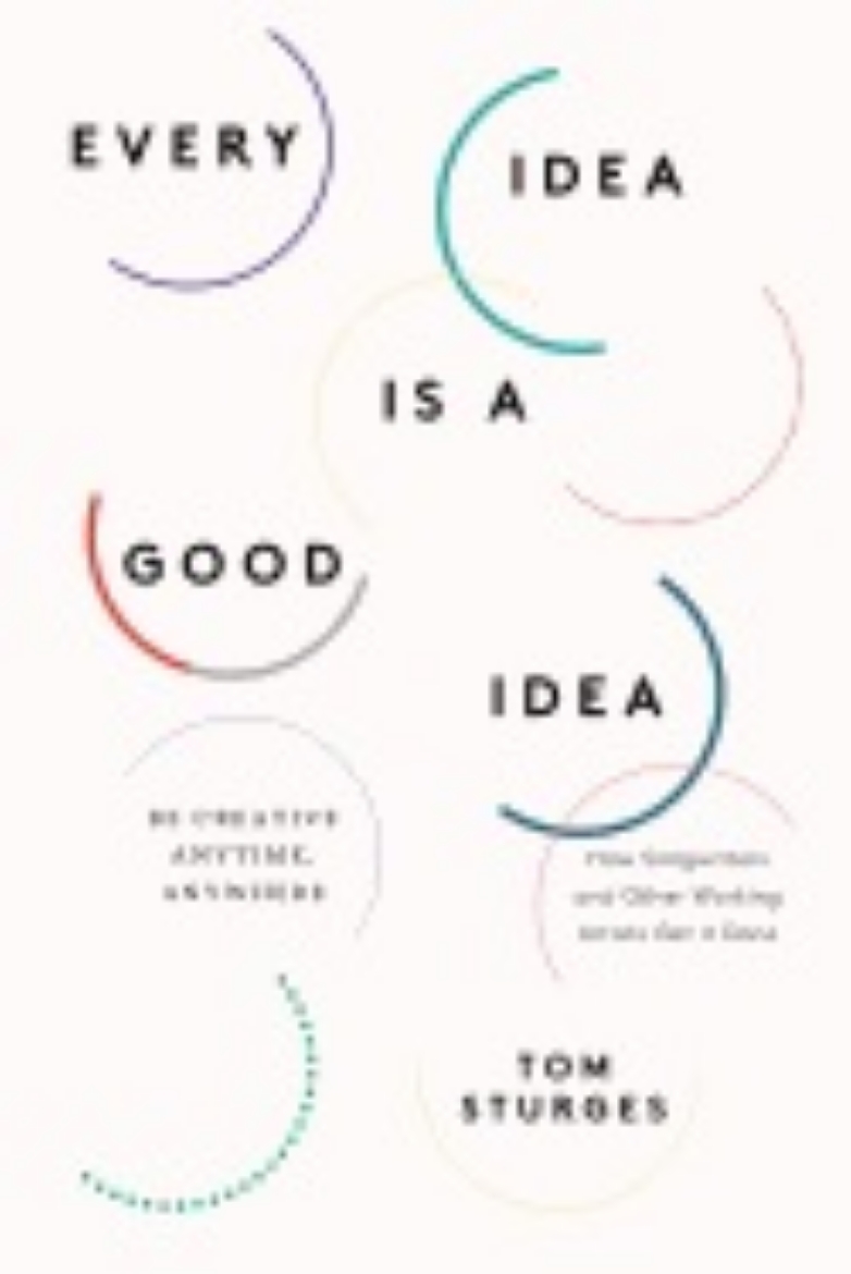 Picture of Every Idea Is a Good Idea