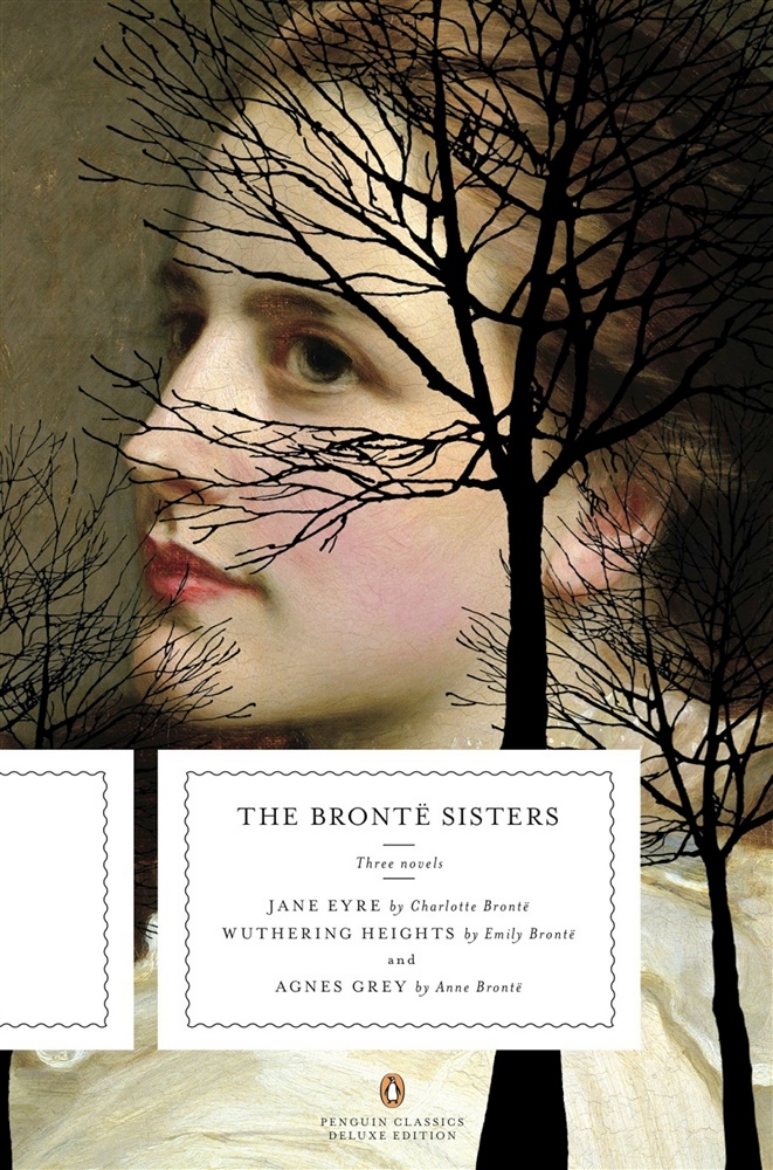 Picture of The Bronte Sisters: Three Novels: Jane Eyre; Wuthering Heights; and Agnes Grey (Penguin Classics Deluxe Edition)