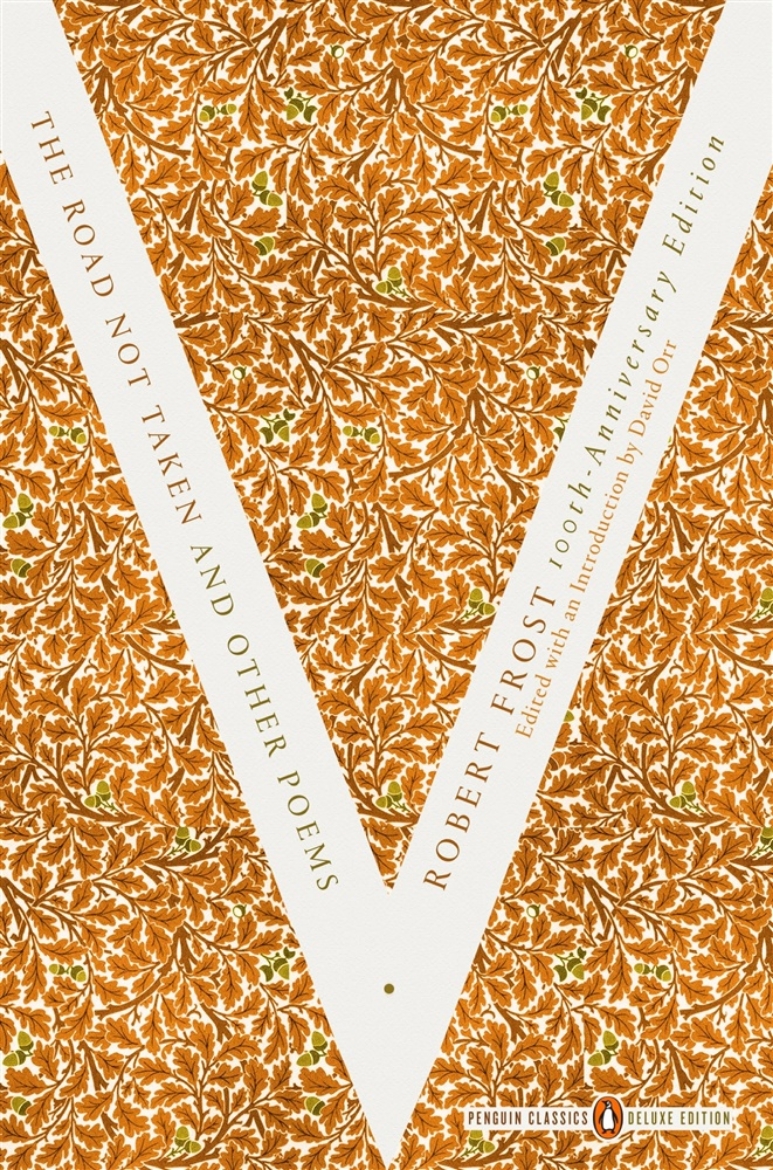 Picture of The Road Not Taken and Other Poems: (Penguin Classics Deluxe Edition)