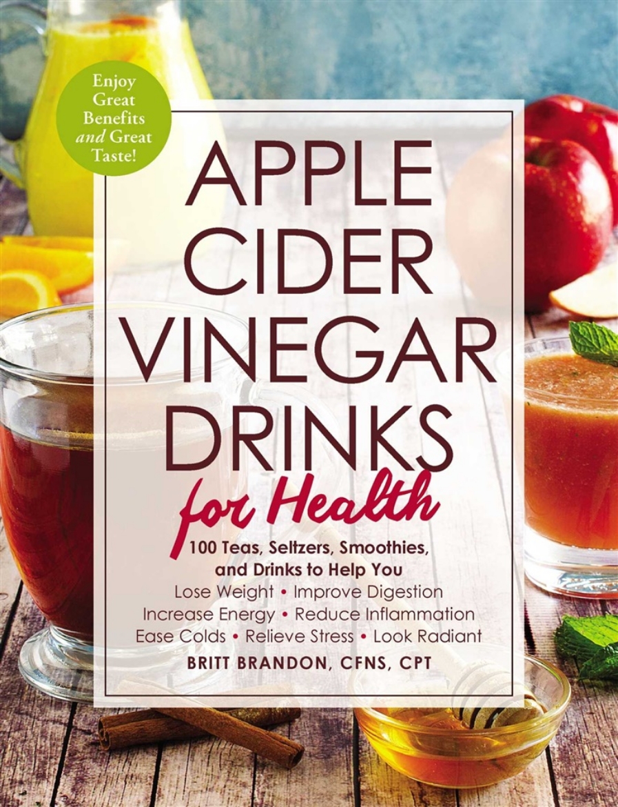 Picture of Apple cider vinegar drinks for health - 100 teas, seltzers, smoothies, and