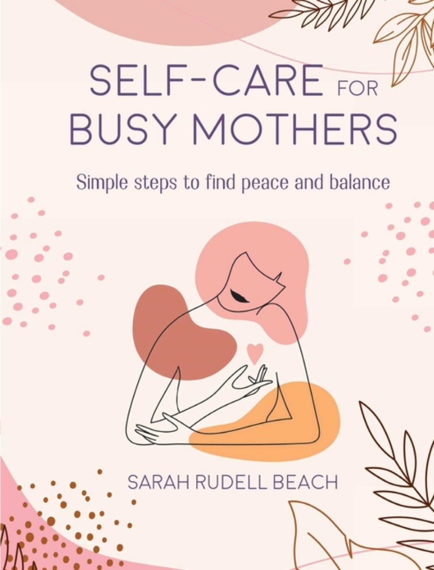 Picture of Self-Care For Busy Mothers