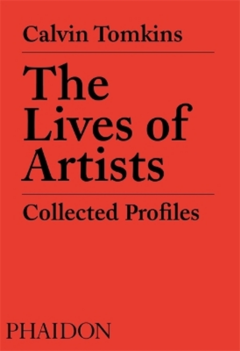 Picture of The Lives of Artists: Collected Profiles