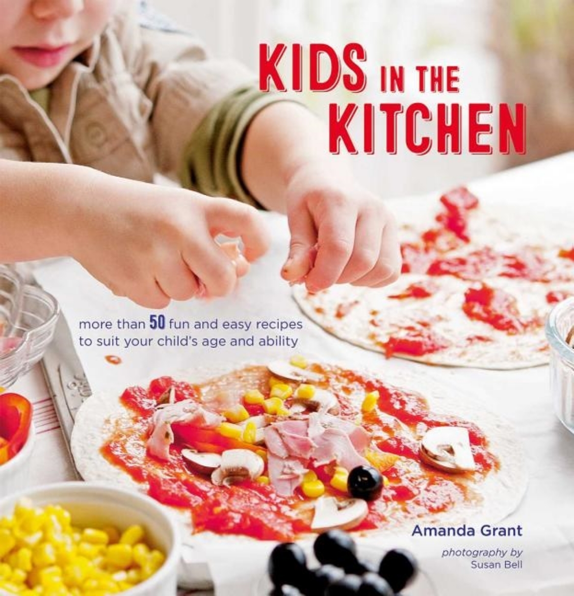 Picture of Kids in the kitchen - more than 50 fun and easy recipes to suit your childs