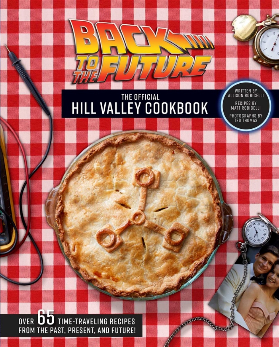 Picture of Back to the Future: The Official Hill Valley Cookbook: Over Sixty-Five Classic Hill Valley Recipes From the Past, Present, and Future!