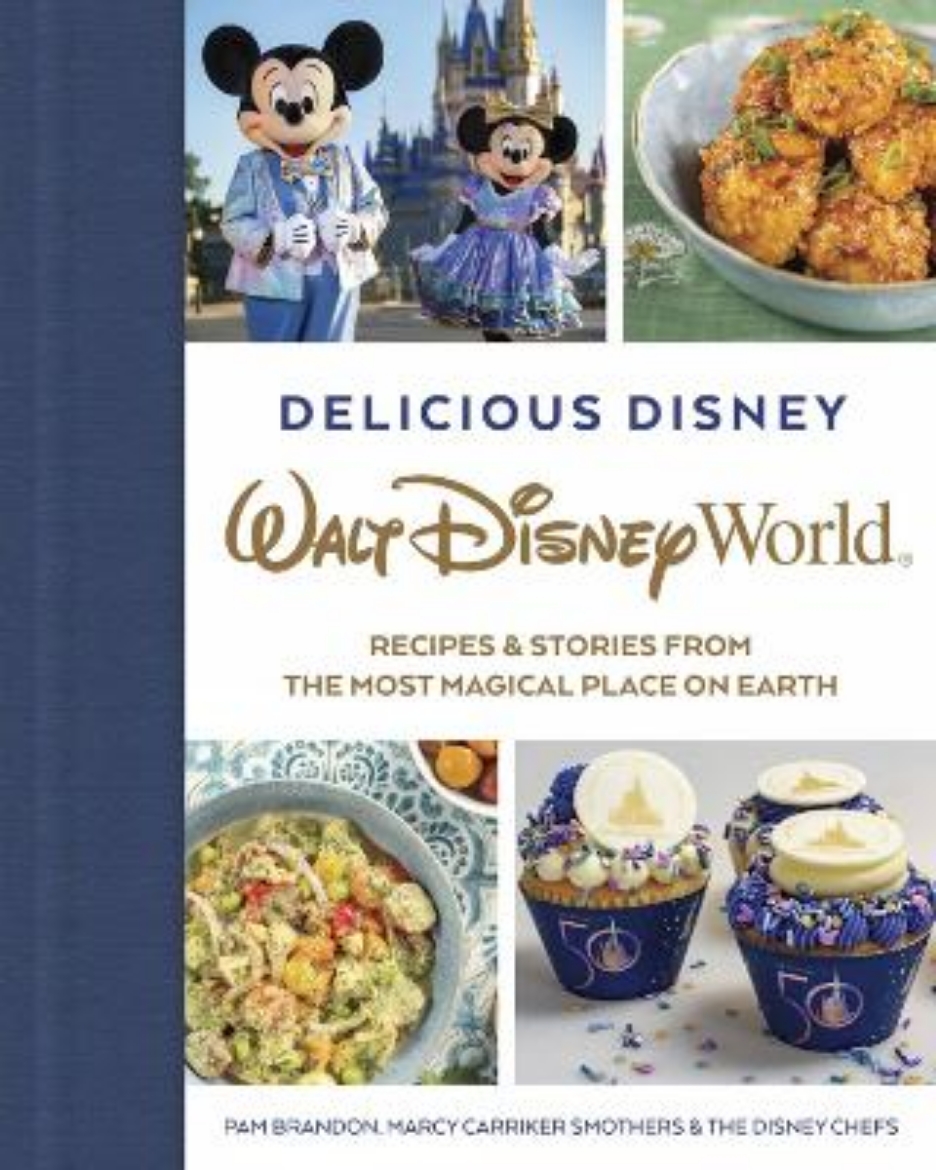 Picture of Delicious Disney: Walt Disney World: Recipes & Stories from The Most Magical Place on Earth