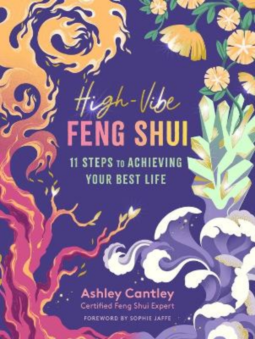 Picture of High-Vibe Feng Shui: 11 Steps to Achieving Your Best Life