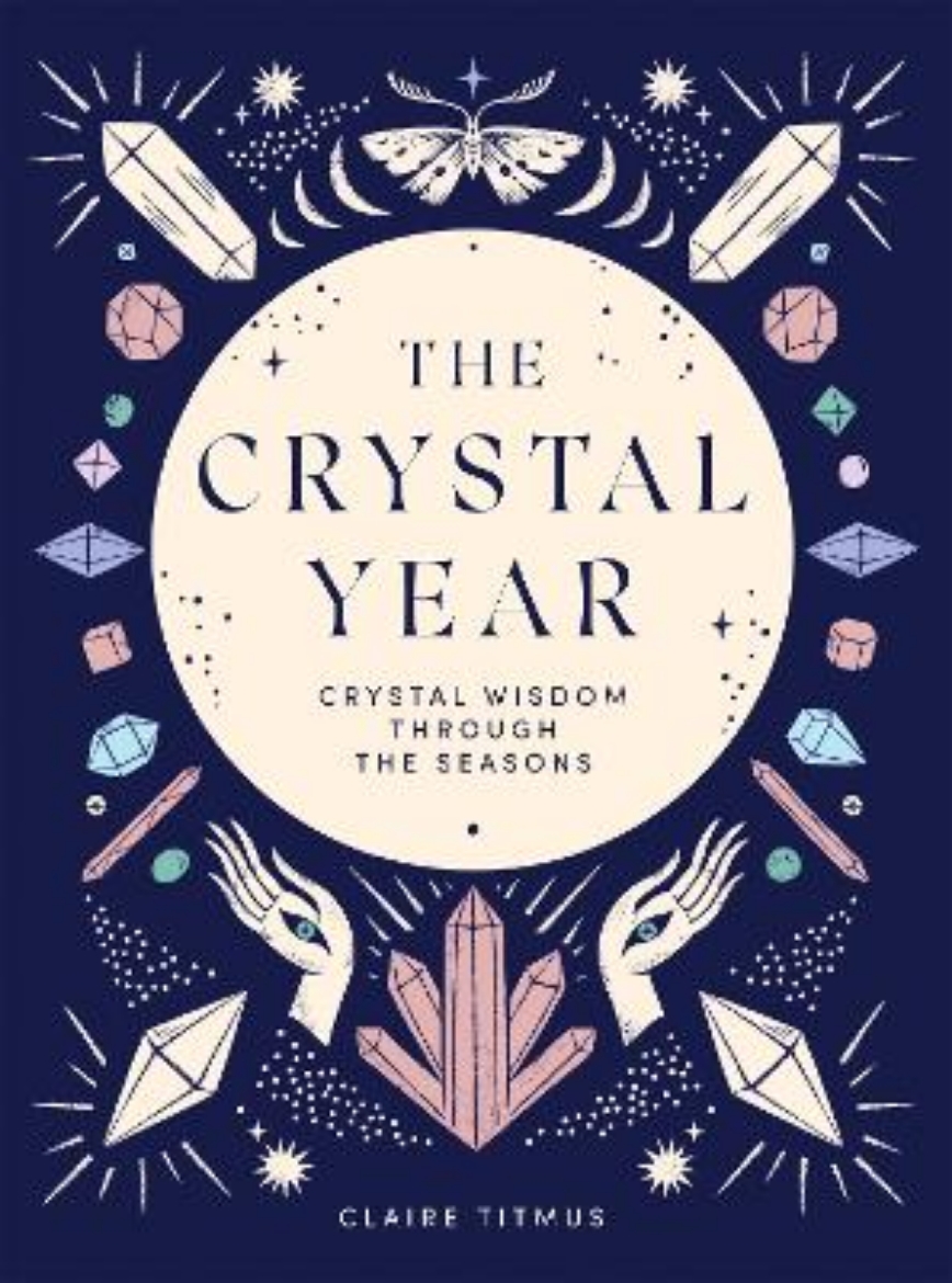 Picture of The Crystal Year: Crystal Wisdom Through the Seasons