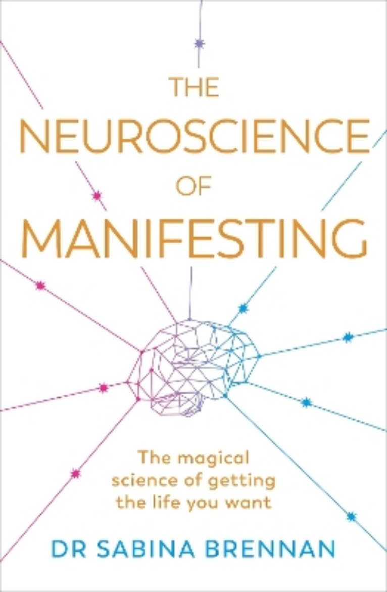 Picture of The Neuroscience of Manifesting