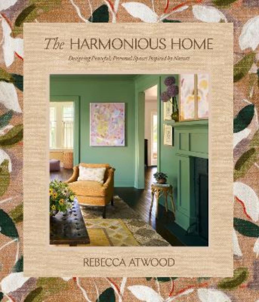 Picture of The Harmonious Home: Designing Peaceful, Personal Spaces Inspired by Nature