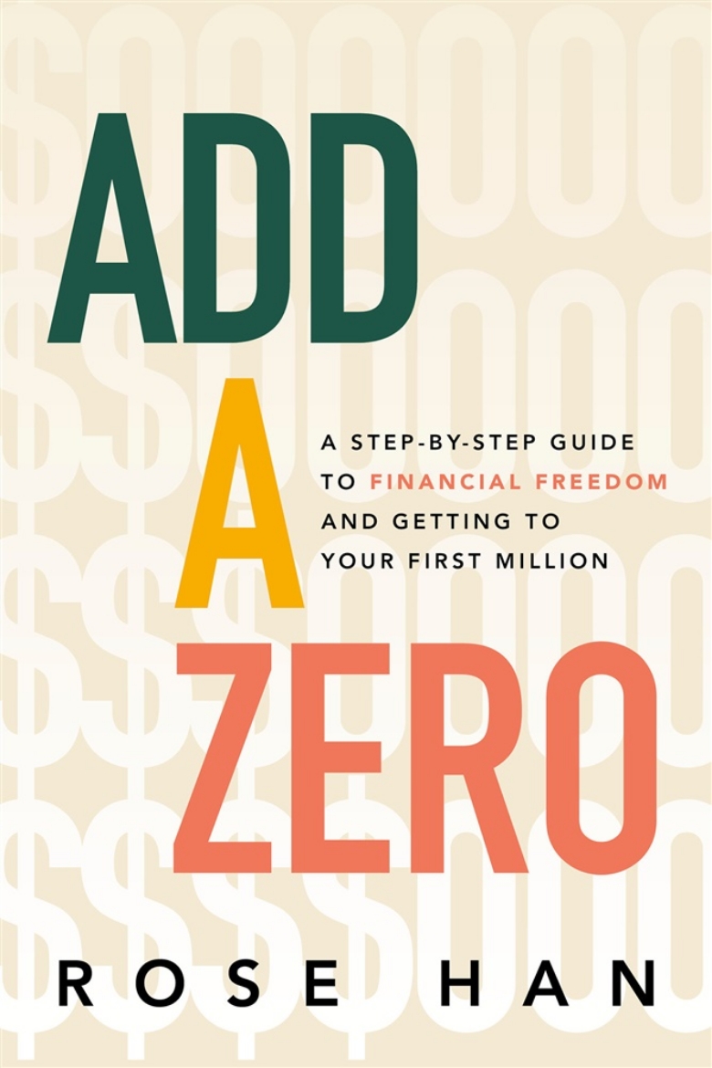 Picture of Add A Zero: A 5-Step Guide to Freeing Yourself Financially and Creating a Life on Your Terms