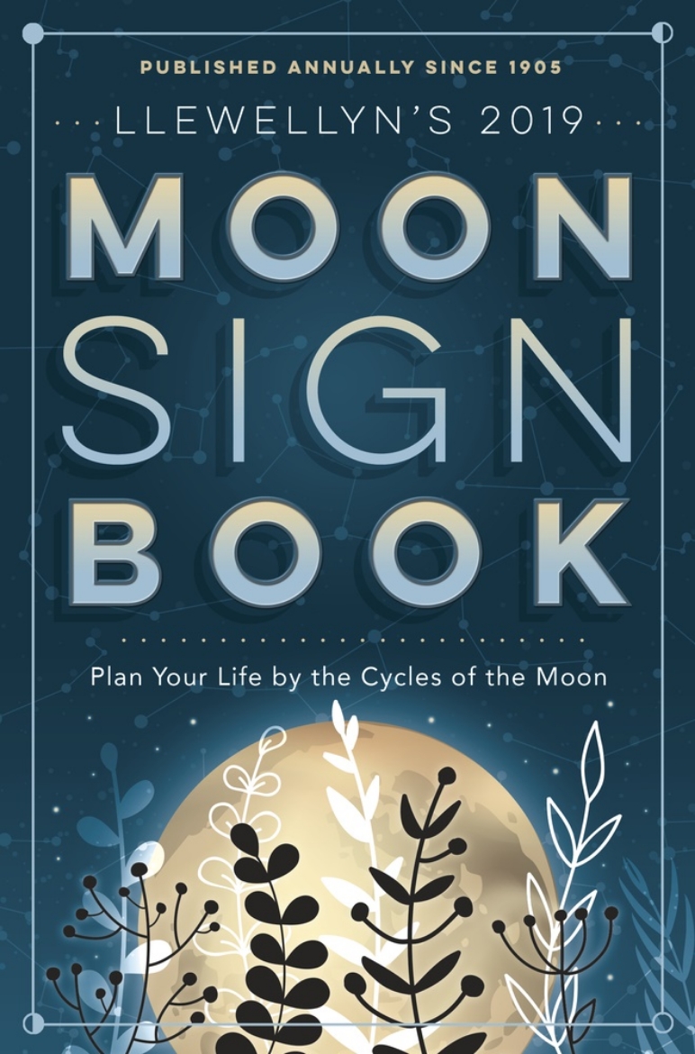 Picture of Llewellyns 2019 moon sign book - plan your life by the cycles of the moon
