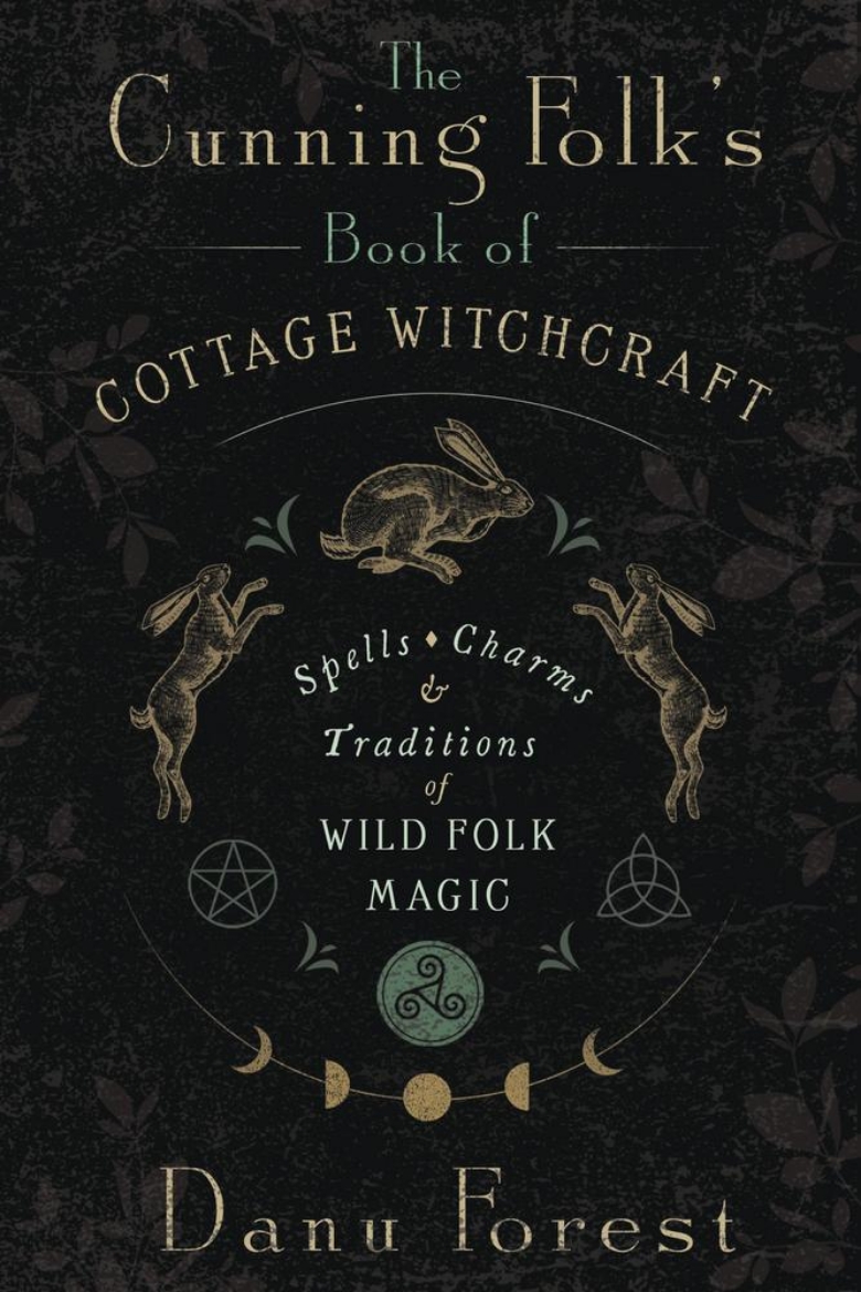 Picture of The Cunning Folk's Book of Cottage Witchcraft: Spells, Charms, and Traditions of Wild Folk Magic