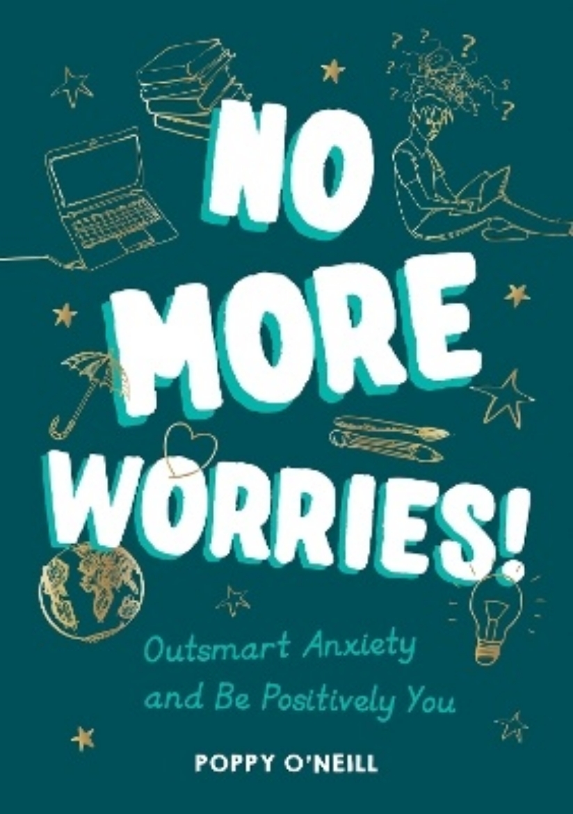 Picture of No More Worries!: Outsmart Anxiety and Be Positively You