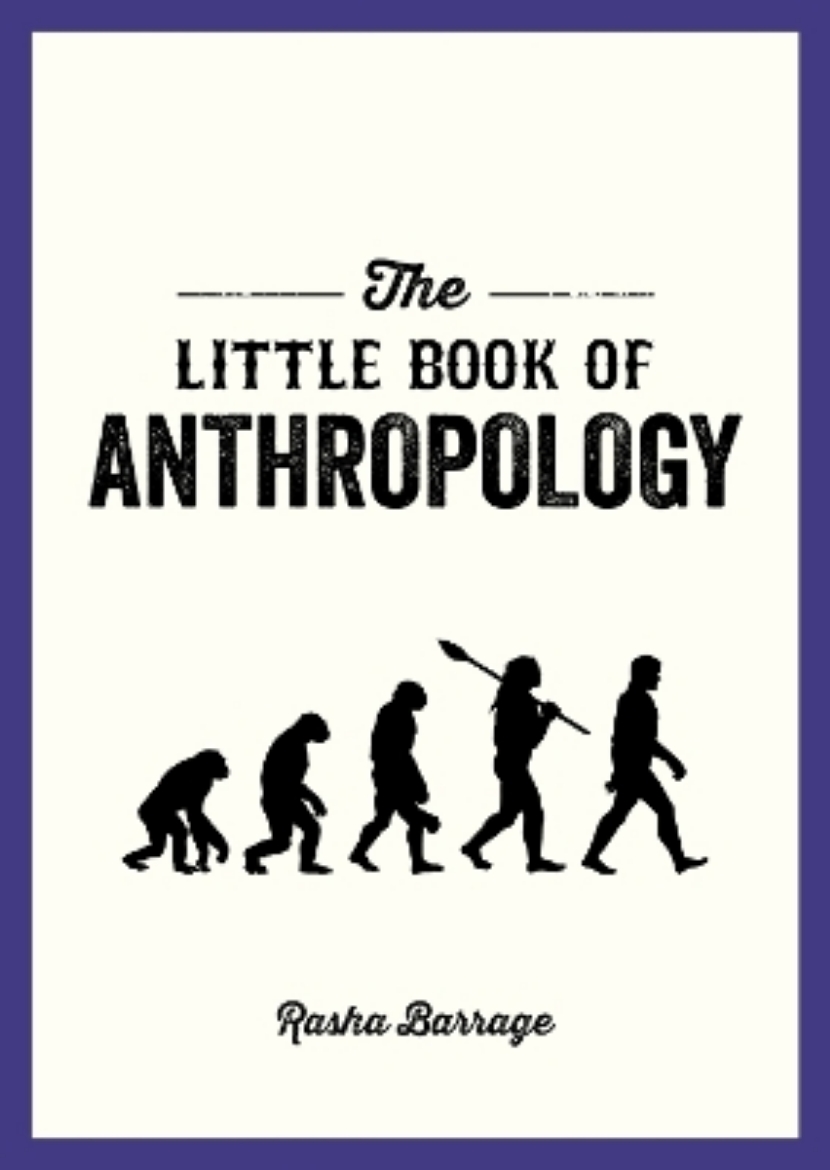 Picture of The Little Book of Anthropology: A Pocket Guide to the Study of What Makes Us Human