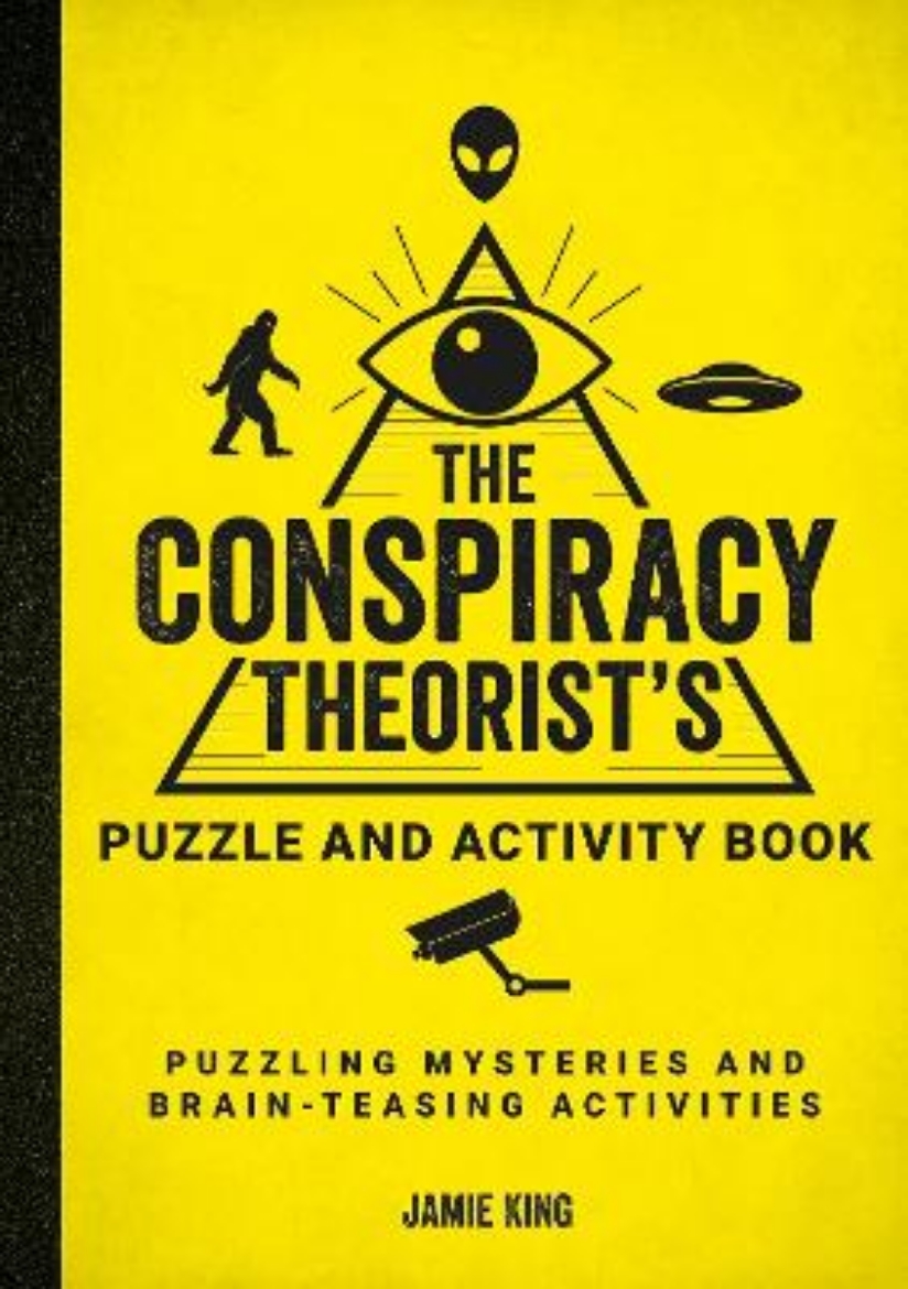 Picture of The Conspiracy Theorist's Puzzle and Activity Book: Puzzling Mysteries and Brain-Teasing Activities