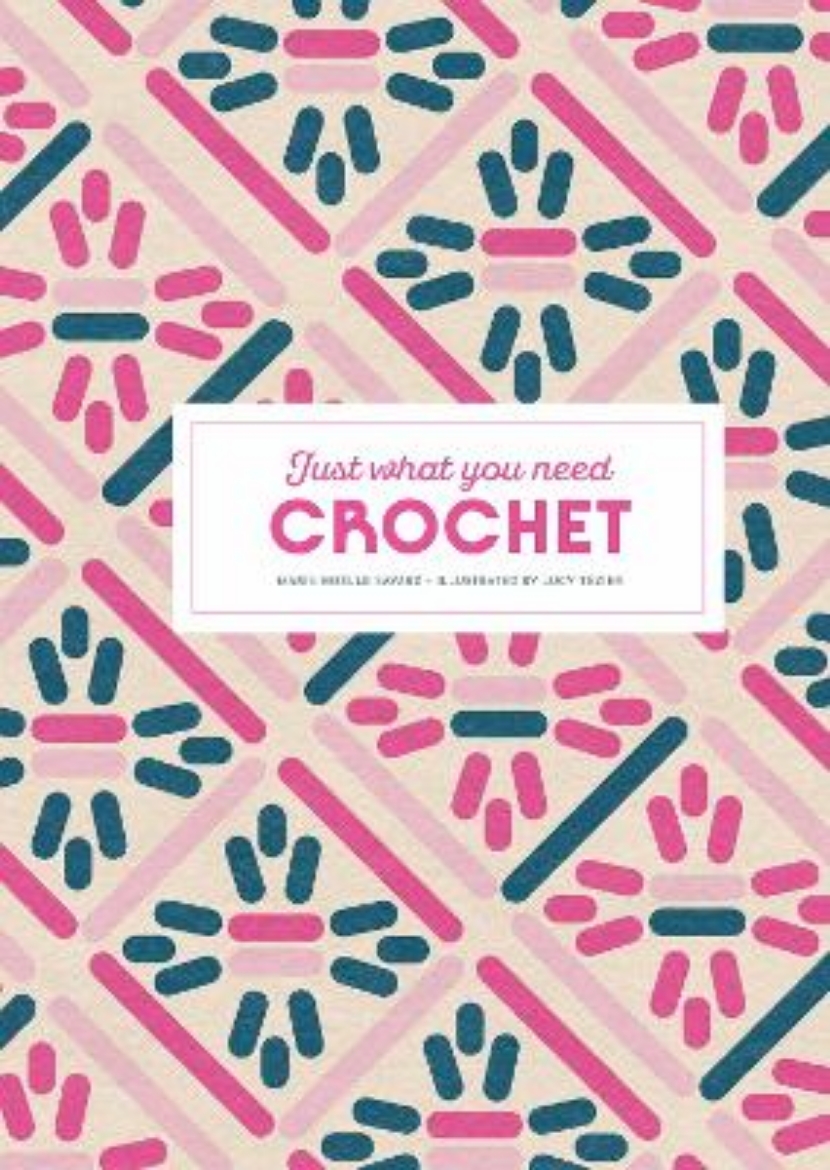 Picture of Crochet: Just What You Need