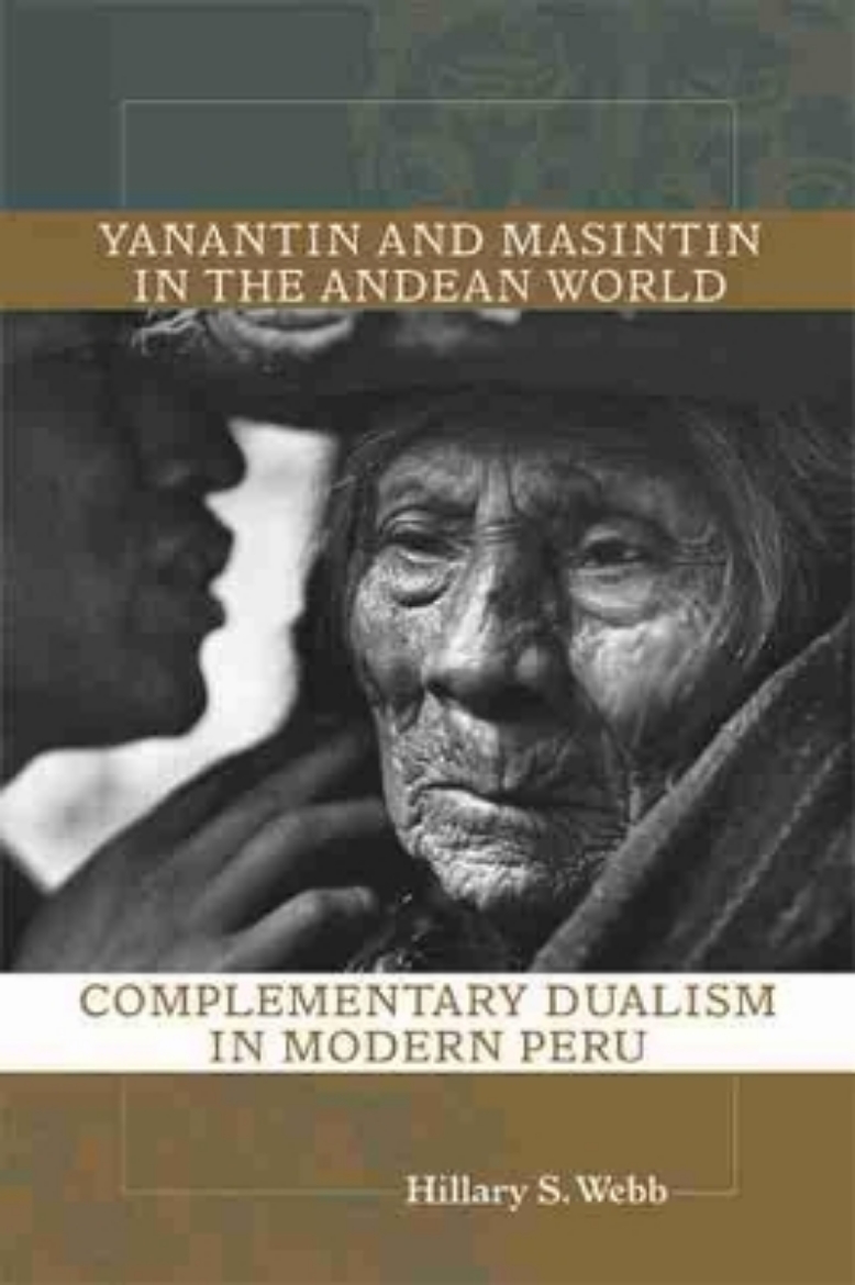 Picture of Yanantin and Masintin in the Andean World: Complementary Dualism in Modern Peru