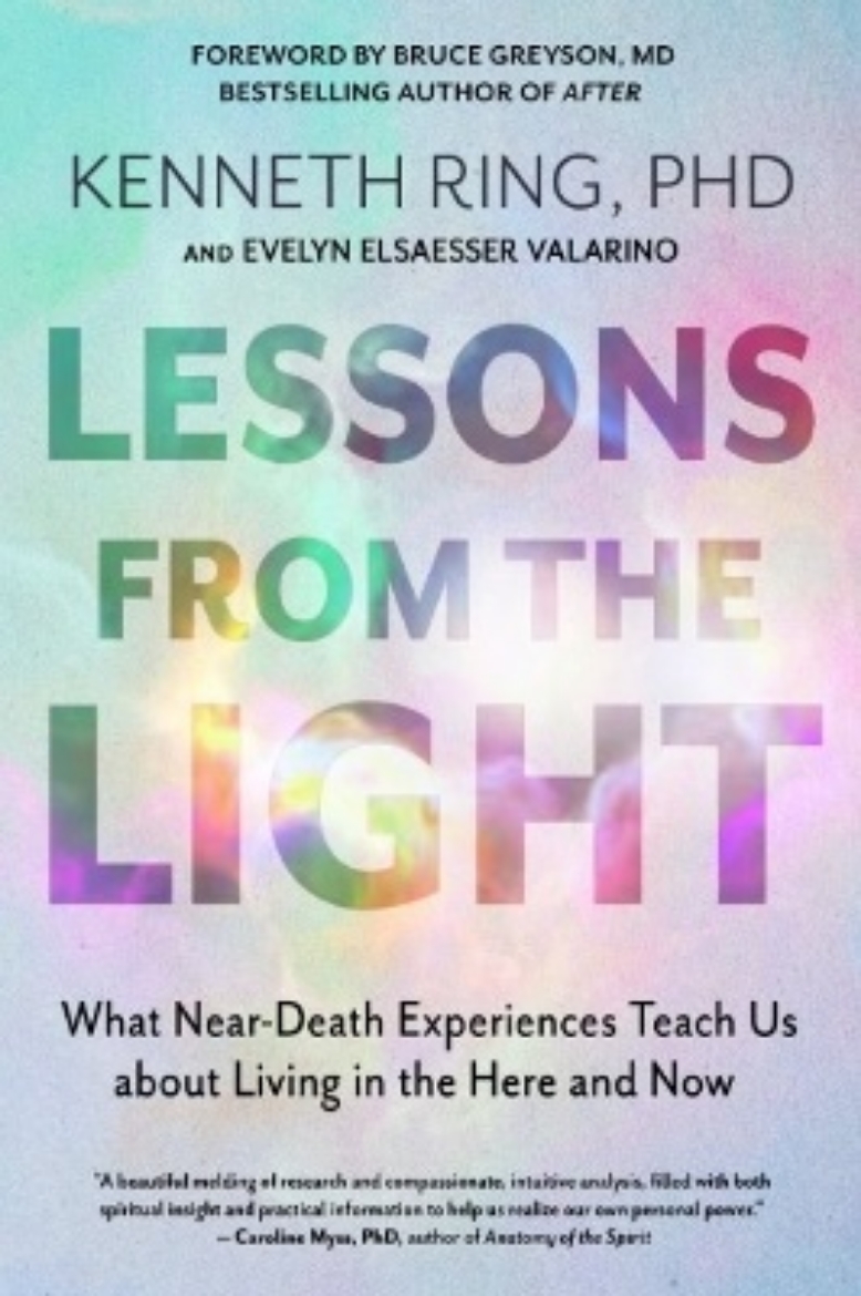 Picture of Lessons from the Light: What Near-Death Experiences Teach Us About Living in the Here and Now