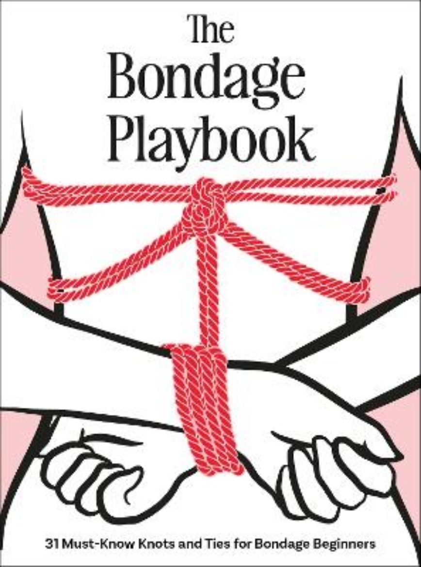 Picture of The Bondage Playbook: 31 Must-Know Knots and Ties for Bondage Beginners