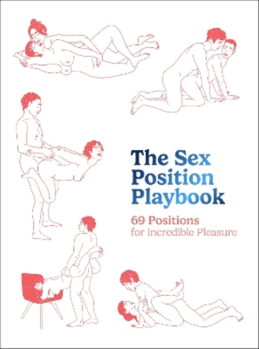 Picture of The Sex Position Playbook: 69 Positions for Incredible Pleasure
