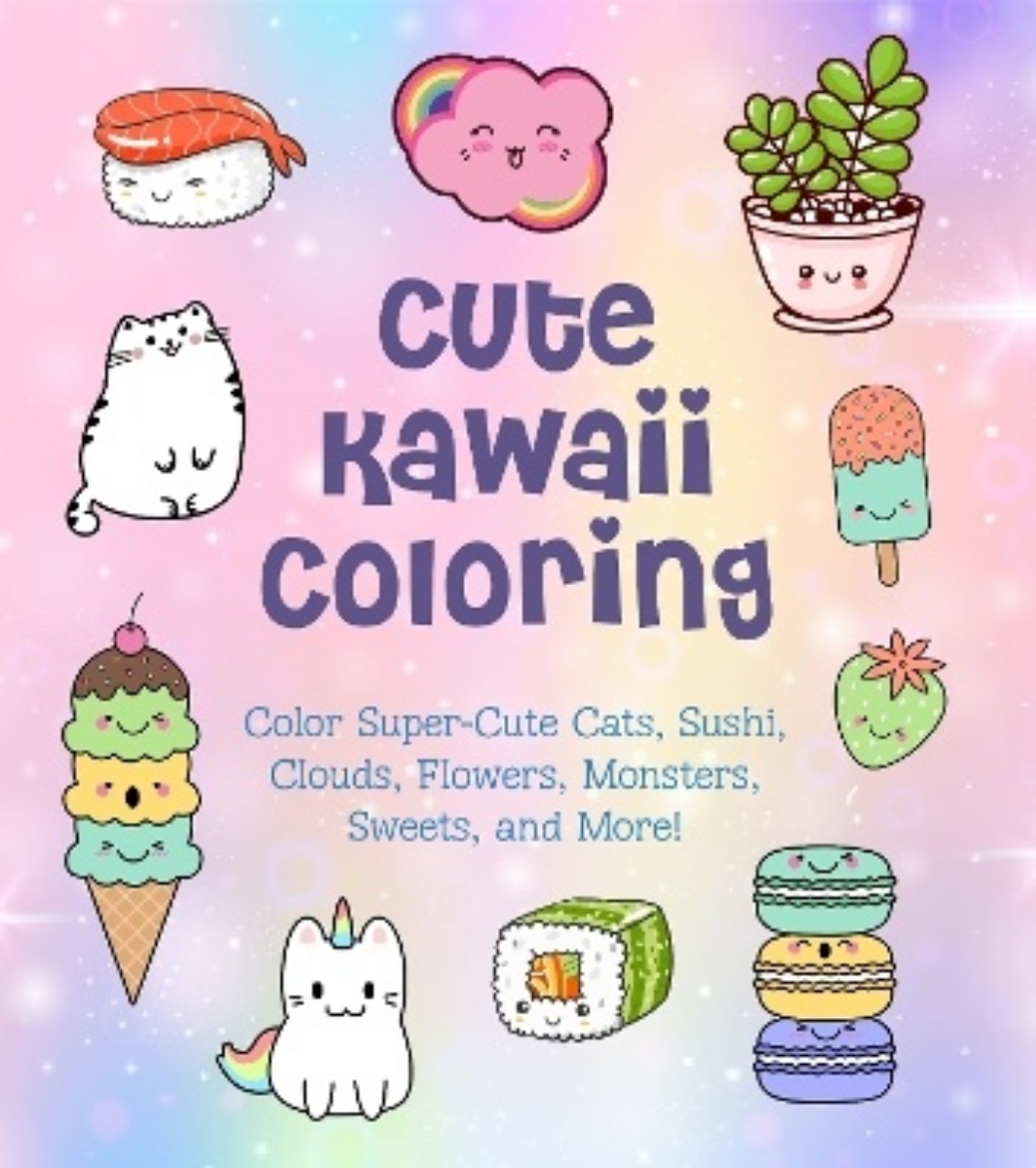 Picture of Cute Kawaii Coloring: Color Super-Cute Cats, Sushi, Clouds, Flowers, Monsters, Sweets, and More!: Volume 11