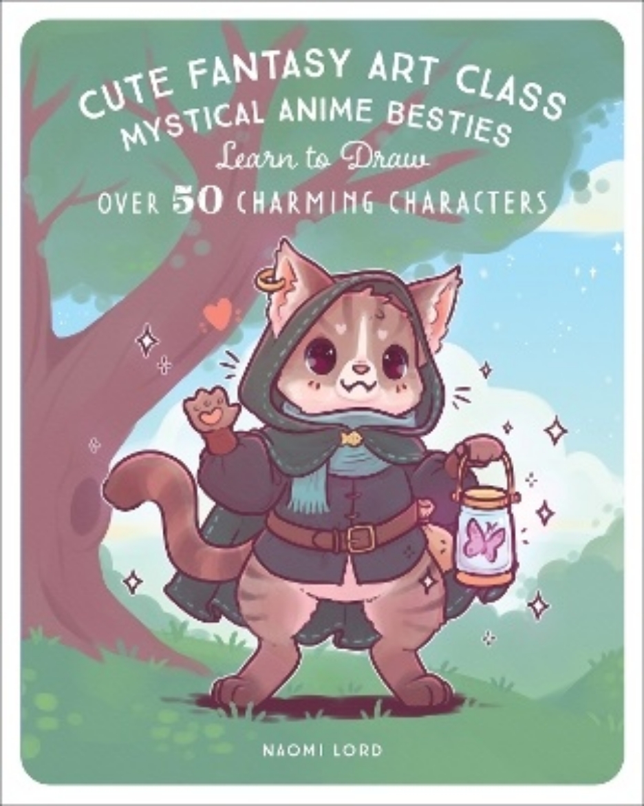Picture of Cute Fantasy Art Class: Mystical Anime Besties - Learn to Draw over 50 Charming Characters