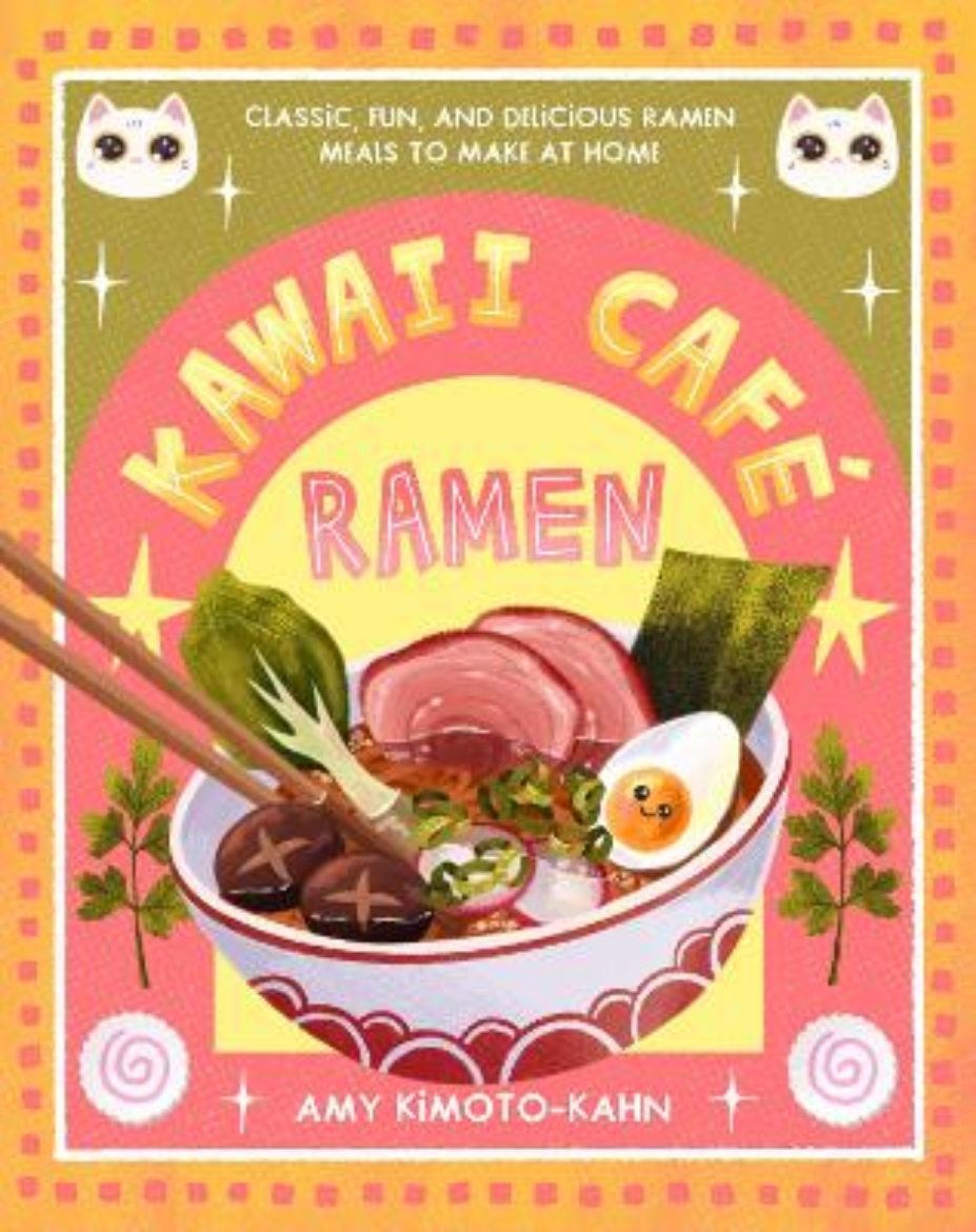 Picture of Kawaii Café Ramen: Classic, Fun, and Delicious Ramen Meals to Make at Home