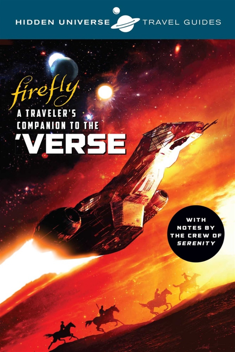 Picture of Hidden Universe Travel Guides: Firefly: A Traveler's Companion to the 'Verse