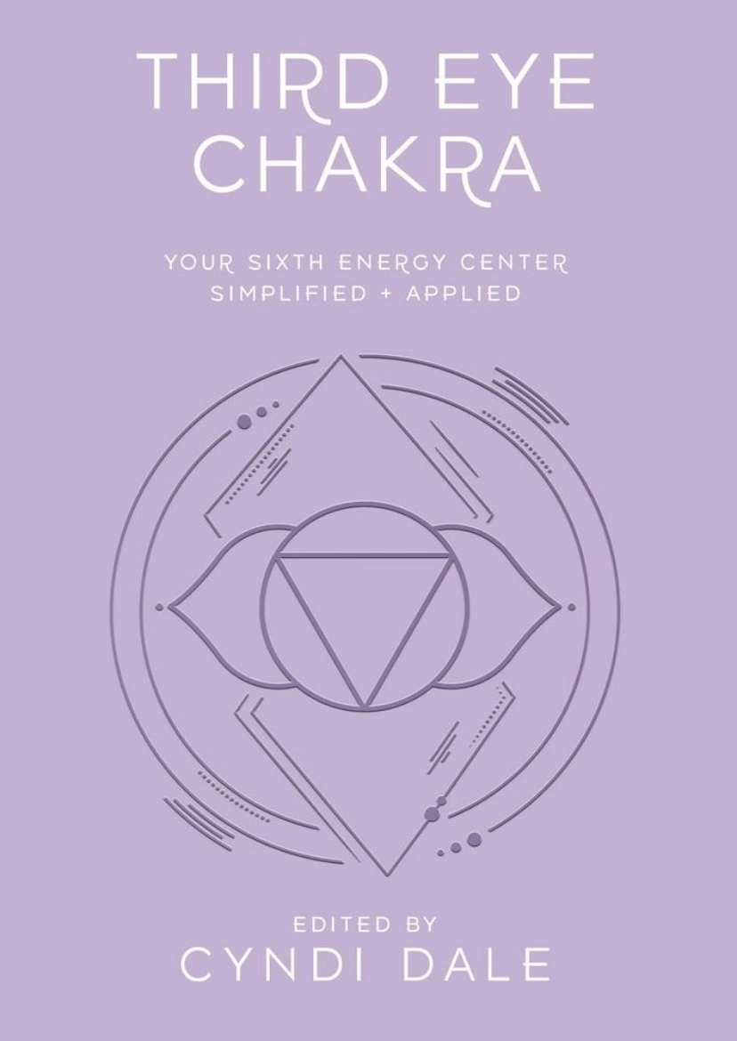 Picture of Third Eye Chakra: Your Sixth Energy Center Simplified and Applied