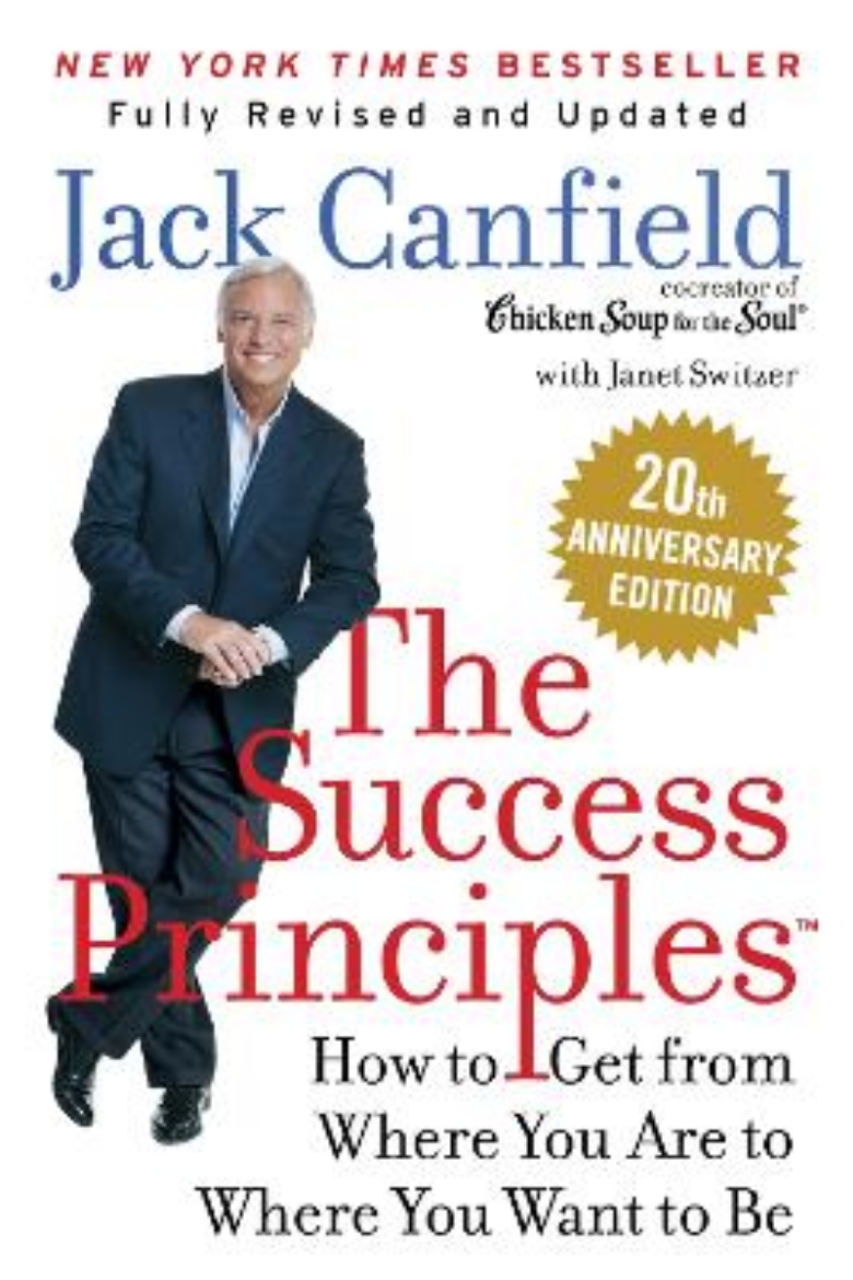 Picture of The Success Principles(TM) 20th Anniversary Edition: How to Get from Where You Are to Where You Want to Be