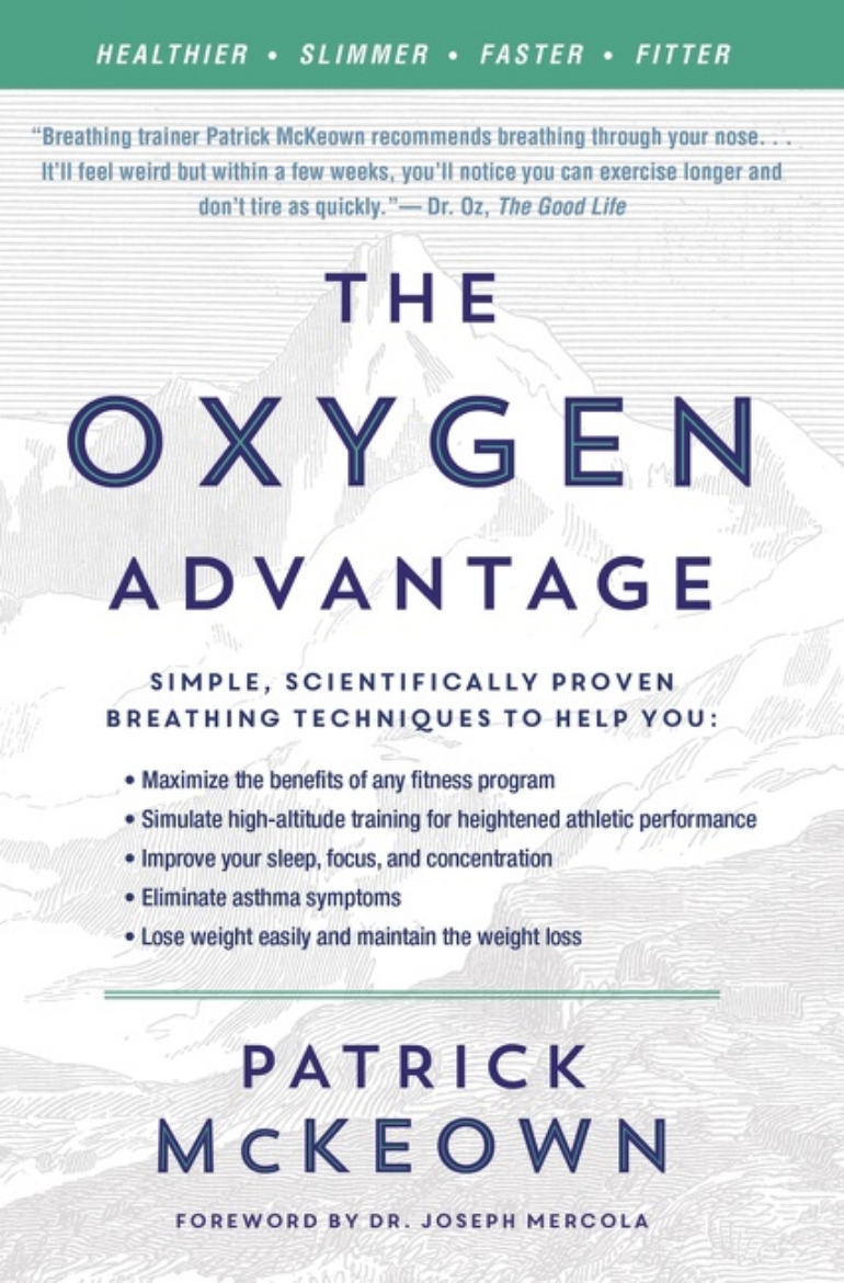 Picture of The Oxygen Advantage: Simple, Scientifically Proven Breathing Techniques to Help You Become Healthier, Slimmer, Faster, and Fitter