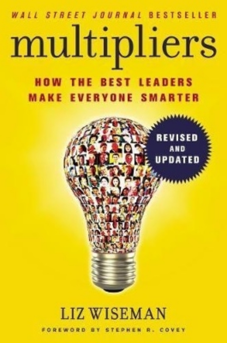 Picture of Multipliers, revised and updated - how the best leaders make everyone smart