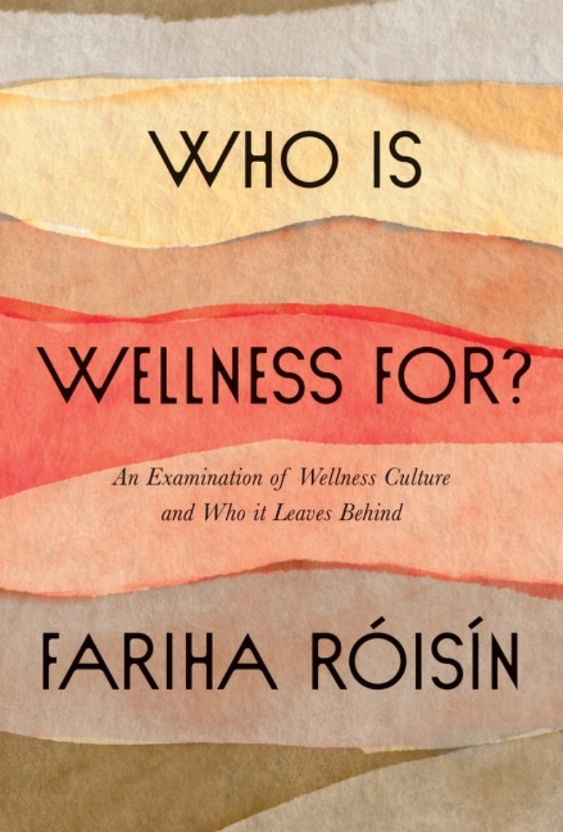 Picture of Who Is Wellness For?: An Examination of Wellness Culture and Who It Leaves Behind