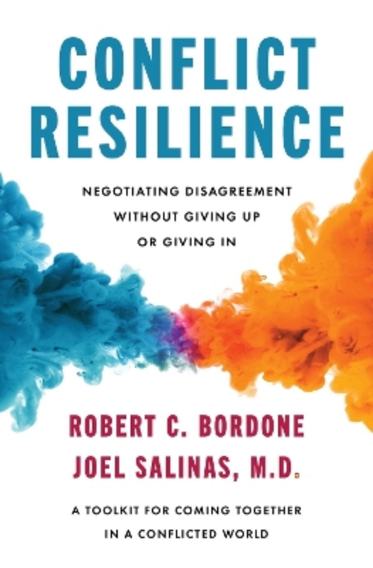 Picture of Conflict Resilience: Negotiating Disagreement Without Giving Up or Giving In